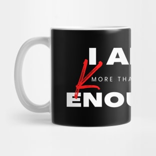 I Am Kenough - More Than Enough Mug